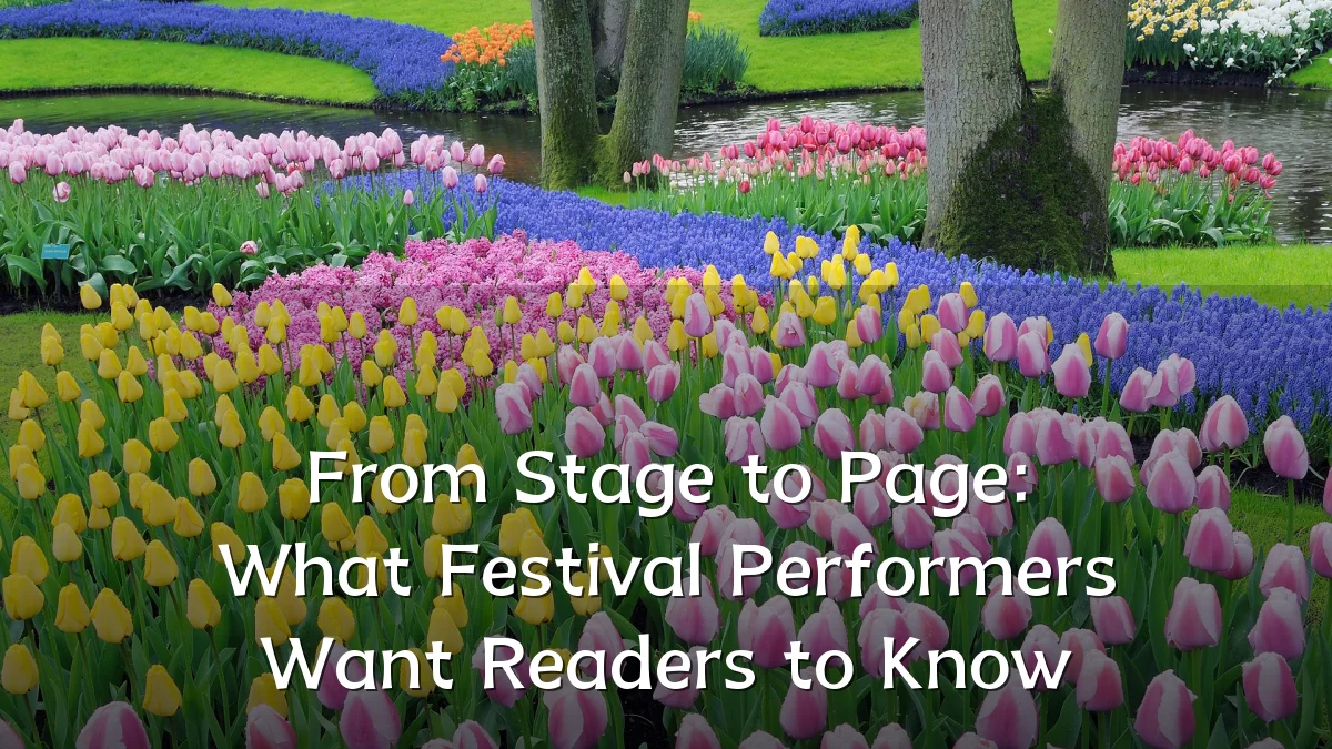 From Stage to Page: What Festival Performers Want Readers to Know