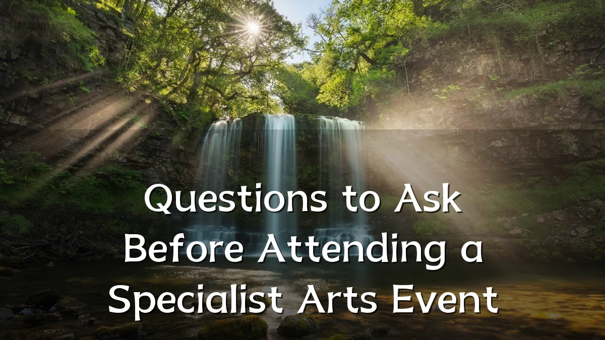 Questions to Ask Before Attending a Specialist Arts Event