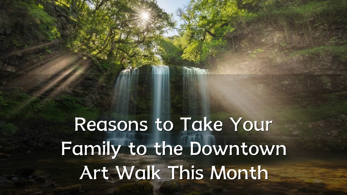 Reasons to Take Your Family to the Downtown Art Walk This Month