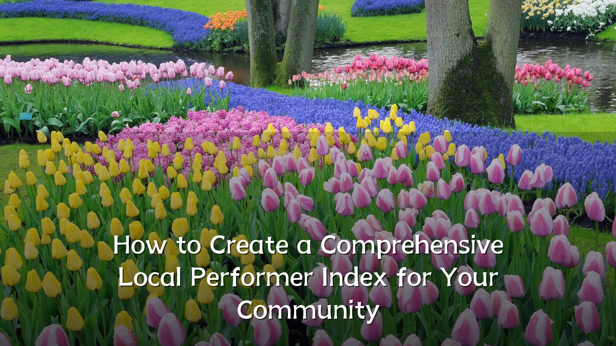 How to Create a Comprehensive Local Performer Index for Your Community