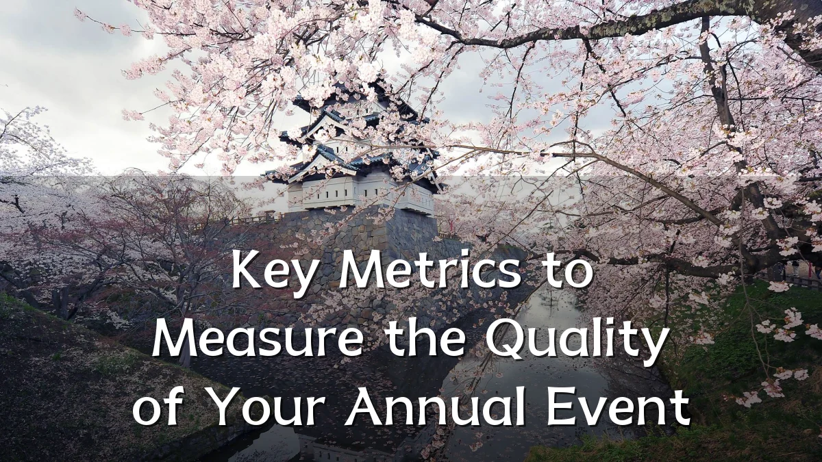 Key Metrics to Measure the Quality of Your Annual Event