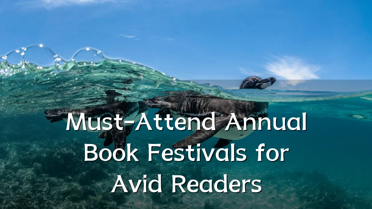 Must-Attend Annual Book Festivals for Avid Readers