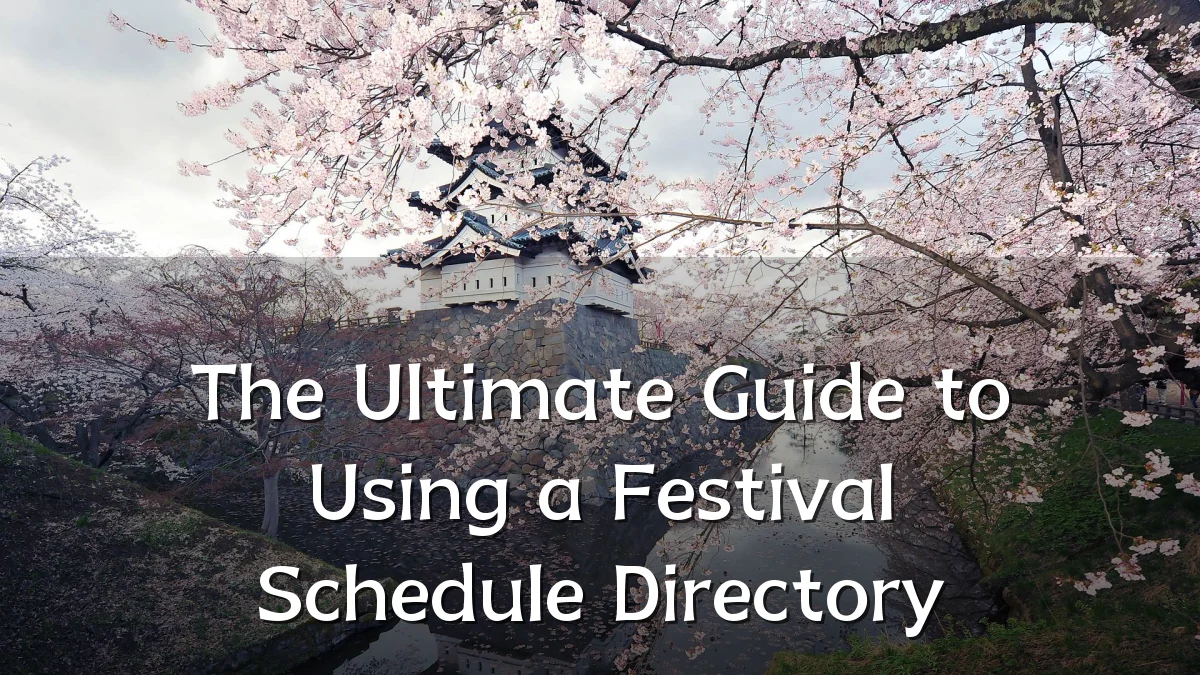 The Ultimate Guide to Using a Festival Schedule Directory